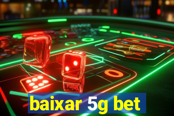 baixar 5g bet